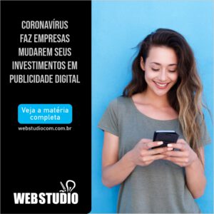 Read more about the article Coronavírus faz empresas mudarem seus investimentos em publicidade digital